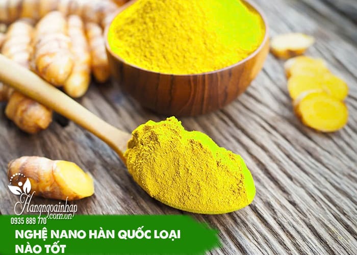 Nghệ nano Hàn Quốc loại nào tốt? Top 5 loại 1