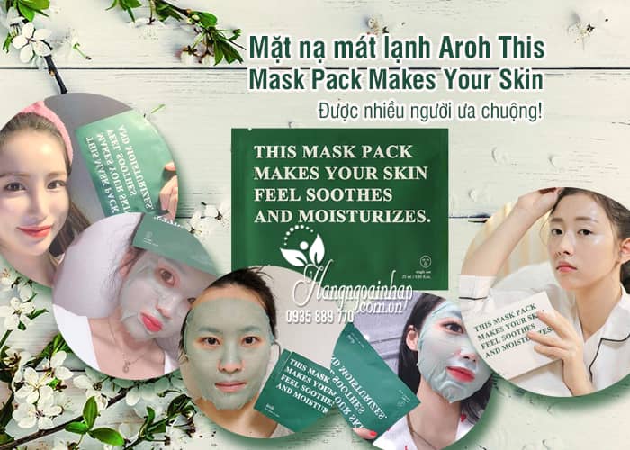 Mặt nạ mát lạnh Aroh This Mask Pack Makes Your Skin 4
