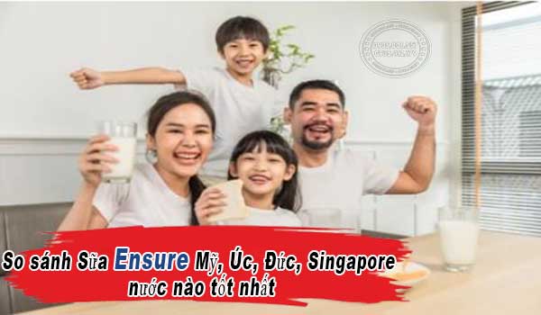 so-sanh-sua-ensure-my-uc-duc-singapore-nuoc-nao-tot-nhat1.jpg