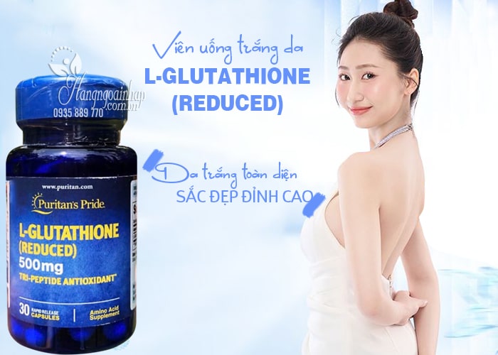 Viên uống trắng da L-Glutathione Reduced 500mg Puritan Pride  23