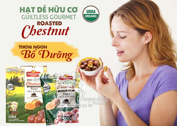 Hạt dẻ hữu cơ Guiltless Gourmet Roasted Chestnuts 600g của Mỹ 45