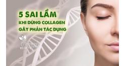 5 sai lầm khi dùng collagen gây phản tác dụng 