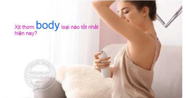 Body Mist là gì? Xem ngay xịt thơm body loại nào tốt nhất hiện nay?