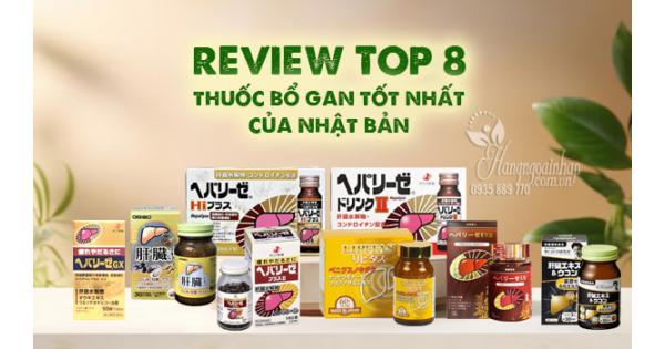 Review top 8 thuốc bổ gan tốt nhất của Nhật Bản 