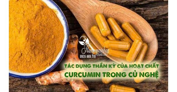 Tác dụng thần kỳ của hoạt chất Curcumin trong củ nghệ