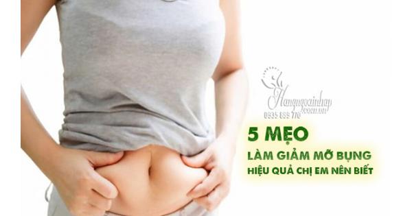  5 mẹo làm giảm mỡ bụng hiệu quả chị em nên biết 