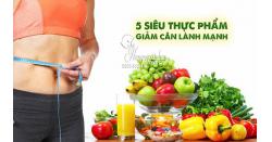 5 siêu thực phẩm giảm cân lành mạnh