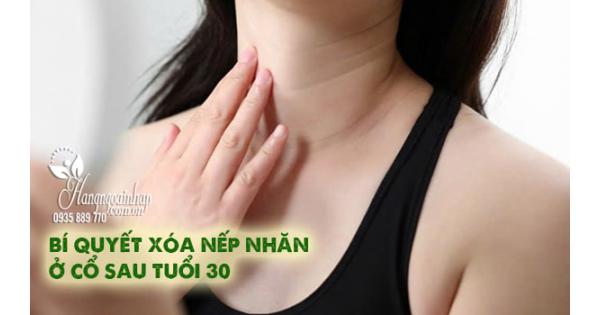 Bí quyết xóa nếp nhăn ở cổ sau tuổi 30