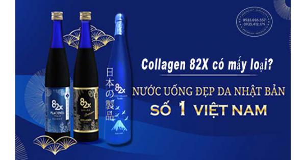 Collagen 82X có mấy loại? nước uống 82x loại nào tốt nhất