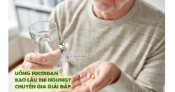 Uống Fucoidan bao lâu thì ngưng? Chuyên gia giải đáp