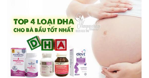 Top 4 loại DHA cho bà bầu tốt nhất bác sĩ khuyên dùng