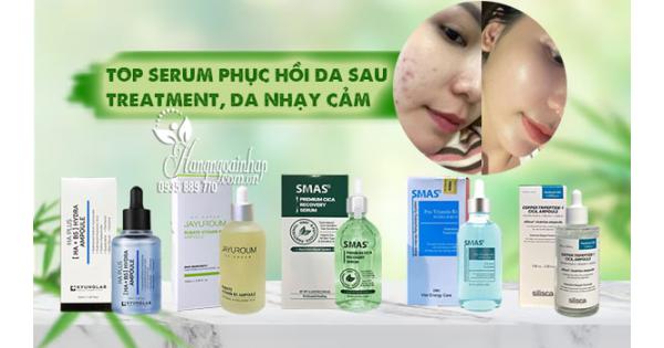 Top serum phục hồi da sau treatment, da nhạy cảm 