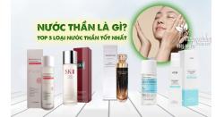 Nước thần là gì? Top 5 loại nước thần tốt nhất 